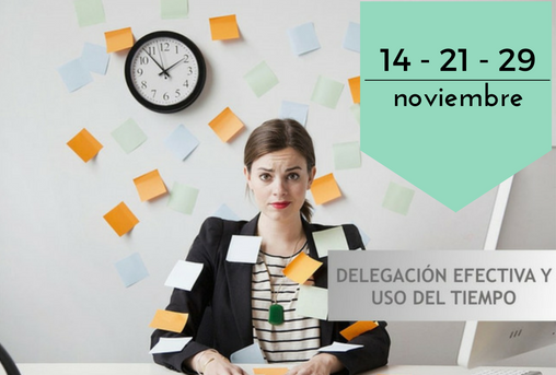 INSCRIPCIÓN ABIERTA AL CURSO "DELEGACIÓN EFECTIVA Y USO DEL TIEMPO"