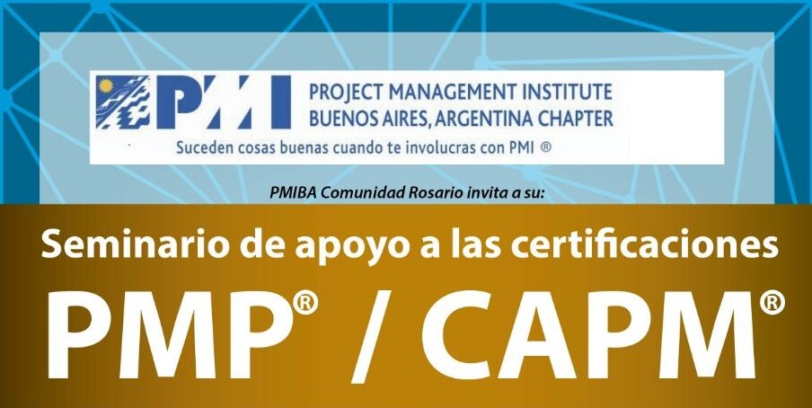 SEMINARIO DE APOYO A LA CERTIFICACIÓN PMP ®/CAPM ®