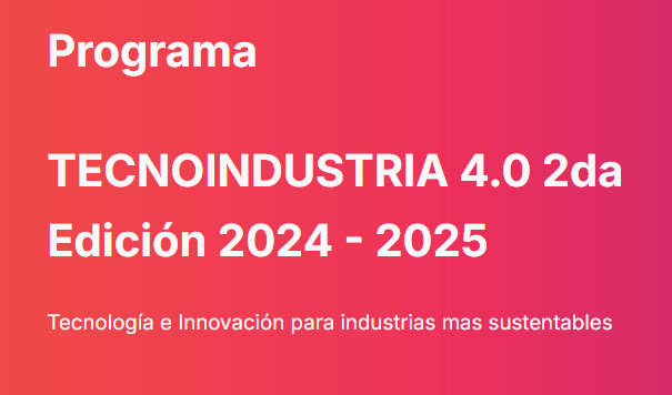 CONVOCATORIA ABIERTA A PROGRAMA TECNOINDUSTRIA 4.0